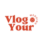 Vlog Your